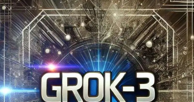 grok3什么時候發布？2025年2月18日正式上線-景澄手游網